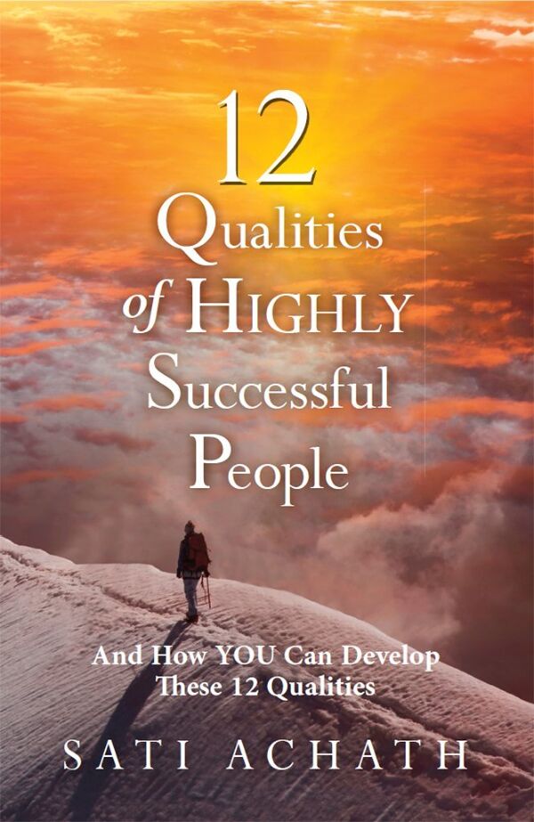 Twelve Qualities of Highly Successful People And How You