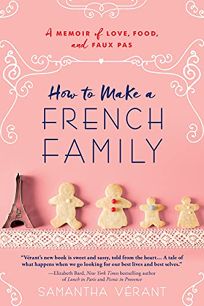 How to Make a French Family: A Memoir of Love