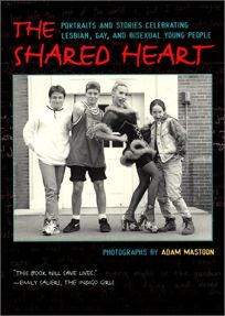 THE SHARED HEART: Portraits and Stories Celebrating Lesbian