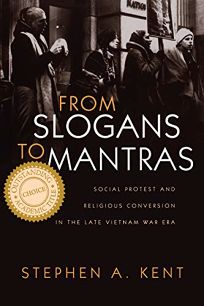 FROM SLOGANS TO MANTRAS: Social Protest and Religious Conversion in the Late Vietnam Era