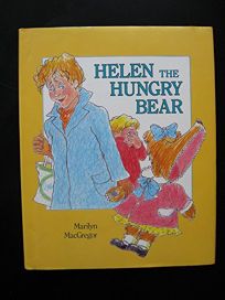 Helen the Hungry Bear