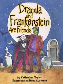 DRACULA AND FRANKENSTEIN ARE FRIENDS