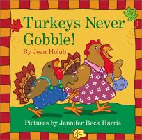 Turkeys Never Gobble