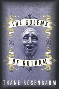 THE GOLEMS OF GOTHAM
