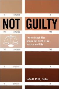 NOT GUILTY: Twelve Black Men Speak Out on Law