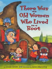 THERE WAS AN OLD WOMAN WHO LIVED IN A BOOT