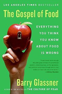 The Gospel of Food: Why We Eat the Way We Do
