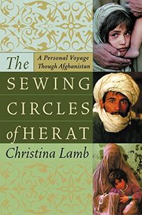 THE SEWING CIRCLES OF HERAT: A Personal Voyage Through Afghanistan