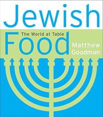 JEWISH FOOD: The World at Table