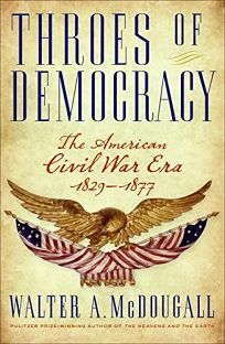 Throes of Democracy: The American Civil War Era
