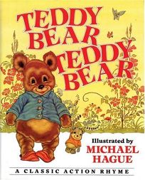 TEDDY BEAR TEDDY BEAR: A Classic Action Rhyme
