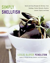 Simply Shellfish: Quick and Easy Recipes for Shrimp