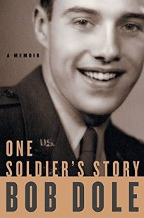 Nonfiction Book Review: ONE SOLDIER'S STORY: A Memoir by ...