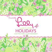 Essentially Lilly: A Guide to Colorful Holidays