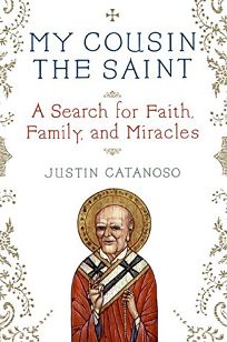 My Cousin the Saint: A Search for Faith