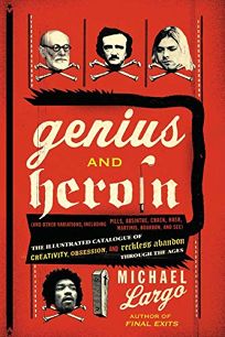 Genius and Heroin: The Illustrated Catalogue of Creativity