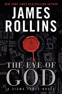 The Eye of God: A Sigma Force Novel