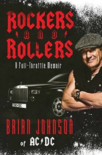 Rockers and Rollers: A Full-Throttle Memoir