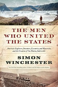 The Men Who United the States: America’s Explorers