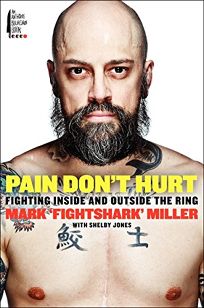 Pain Don’t Hurt: Fighting Inside and Outside the Ring
