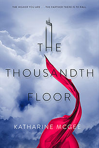 The Thousandth Floor By Katharine Mcgee