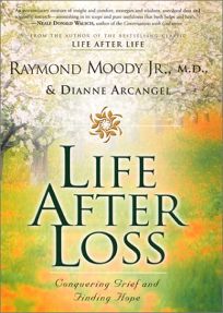 LIFE AFTER LOSS: Conquering Grief and Finding Hope