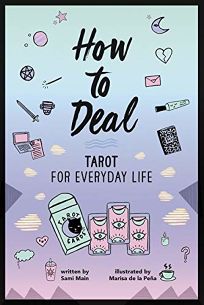 How to Deal: Tarot for Everyday Life