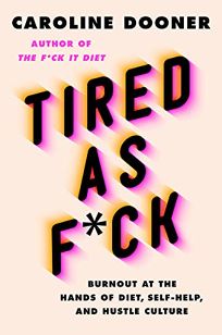 Tired as F*ck: Burnout at the Hands of Diet