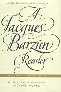 A JACQUES BARZUN READER