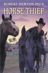 HORSE THIEF: A Novel