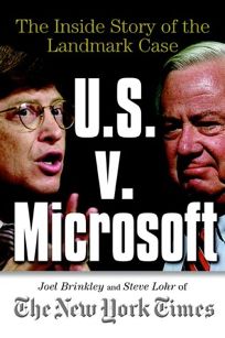 U.S. V. Microsoft: The Inside Story of the Landmark Case