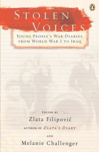 Stolen Voices: Young Peoples War Diaries from World War I to Iraq