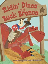 Ridin Dinos with Buck Bronco