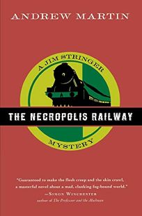 The Necropolis Railway: A Jim Stringer Mystery
