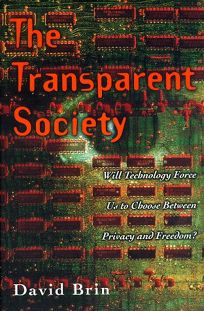 The Transparent Society: Freedom vs. Privacy in a City of Glass Houses