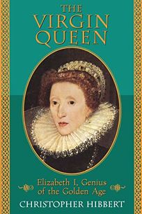 The Virgin Queen: Elizabeth I