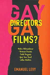 Nonfiction Book Review: Gay Directors, Gay Films? by Emanuel Levy ...