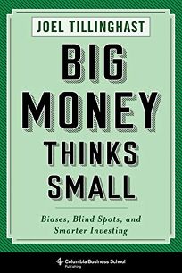 Big Money Thinks Small: Biases