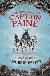 The Revenge of Captain Paine: A Pyke Mystery