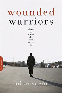Wounded Warriors: Those for Whom the War Never Ends