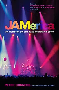 Jamerica: The History Of The Jam Band and Festival Scene
