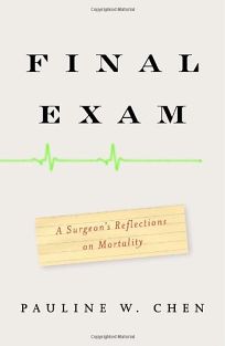 Final Exam: A Surgeons Reflections on Mortality