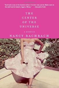 The Center of the Universe: A Memoir