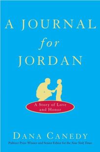 A Journal for Jordan: A Memoir of Love and Loss