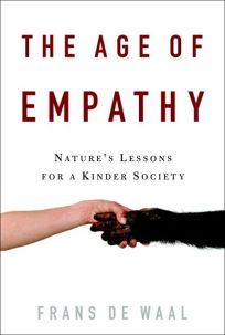 The Age of Empathy: Natures Lesson for a Kinder Society