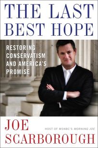 The Last Best Hope: Restoring Conservatism and Americas Promise