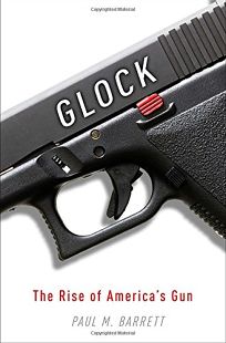 Glock: The Rise of America’s Gun
