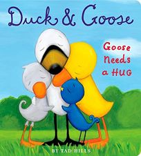 Goose Needs a Hug