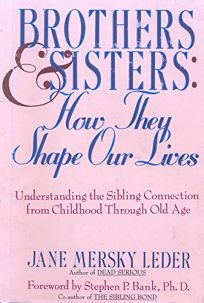 Brothers and Sisters: How They Shape Our Lives