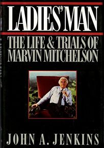 Ladies Man: The Life and Trials of Marvin Mitchelson